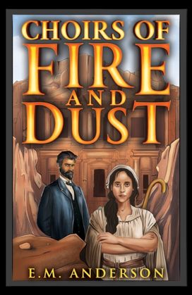 Choirs of Fire and Dust Choirs of Fire and Dust