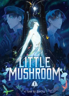 Little Mushroom (Deluxe Hardcover Novel) Vol. 1 Little Mushroom (Deluxe Hardcover Novel) Vol. 1