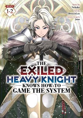 Exiled Heavy Knight Knows How to Game the System (Omnibus) Vol. 1-2 Exiled Heavy Knight Knows How to Game the System (Omnibus) Vol. 1-2