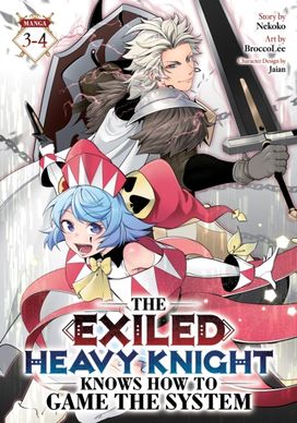 Exiled Heavy Knight Knows How to Game the System (Omnibus) Vol. 3-4