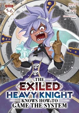 Exiled Heavy Knight Knows How to Game the System (Omnibus) Vol. 5-6