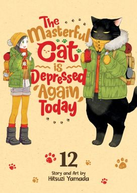Masterful Cat Is Depressed Again Today Vol. 12 Masterful Cat Is Depressed Again Today Vol. 12
