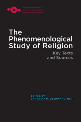 Phenomenological Study of Religion Phenomenological Study of Religion