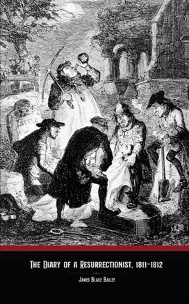 Diary of a Resurrectionist, 1811-1812